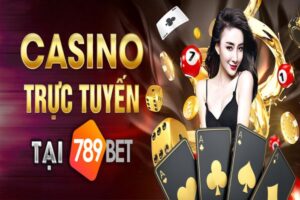 Giới thiệu về tổng quan về Casino 789Bet